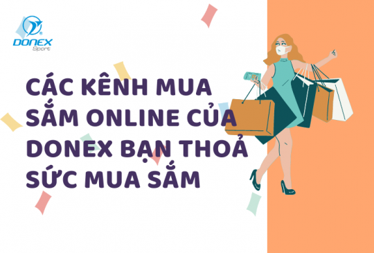 Các kênh mua sắm online của Donex - Bạn thoả sức mua sắm